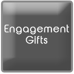 <b>Engagement Gifts