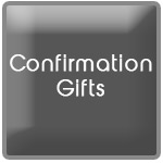 <b>Confirmation Gifts</b>