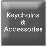 <B>Keychains & Accessories</B